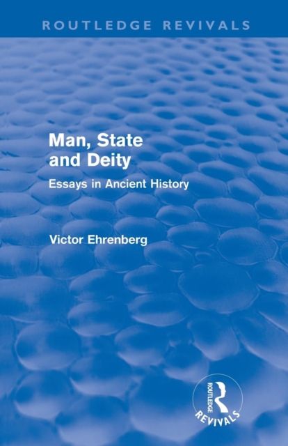 Man, State and Deity : Essays in Ancient History