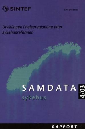 Samdata sykehus : rapport : utviklingen i helseregionene etter sykehusreformen