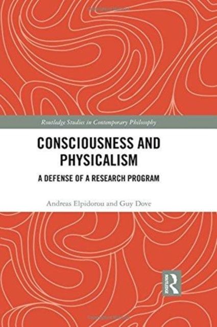 Consciousness and Physicalism : A Defense of a Research Program