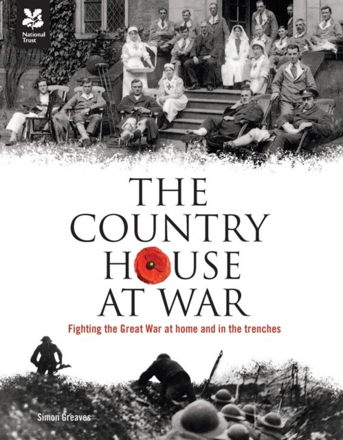 The Country House at War : Life Below Stairs and Above Stairs During the War