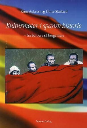 Kulturmøter i spansk historie : fra berbere til bergensere