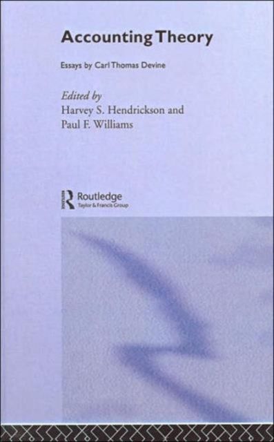 Accounting Theory : Essays by Carl Thomas Devine