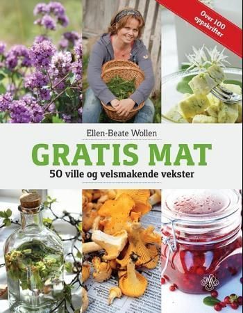 Gratis mat : 50 ville og velsmakende vekster