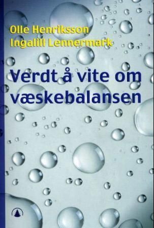 Verdt å vite om væskebalansen : vann-, elektrolytt- og syre-base-balansen