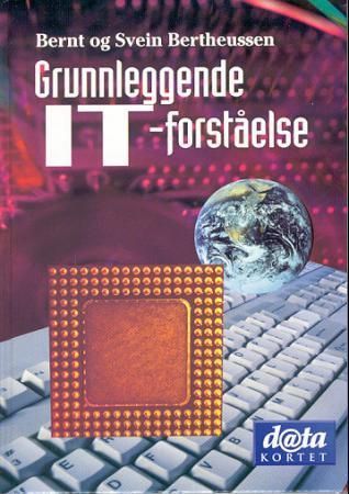 Grunnleggende IT-forståelse : din veiviser til Datakorttesten i Grunnleggende IT-forståelse (modul 1)