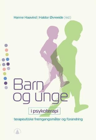Barn og unge i psykoterapi. Bind II. Terapeutiske fremgangsmåter og forandring