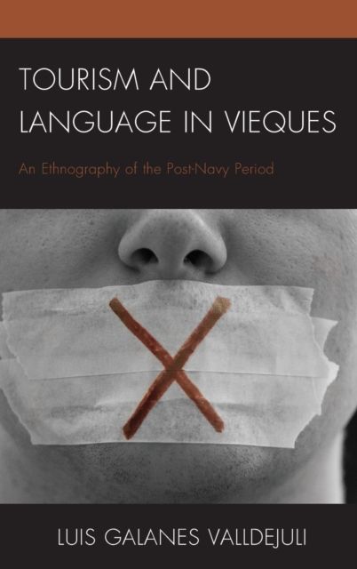 Tourism and Language in Vieques : An Ethnography of the Post-Navy Period