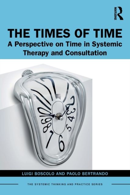The Times of Time : A Perspective on Time in Systemic Therapy and Consultation