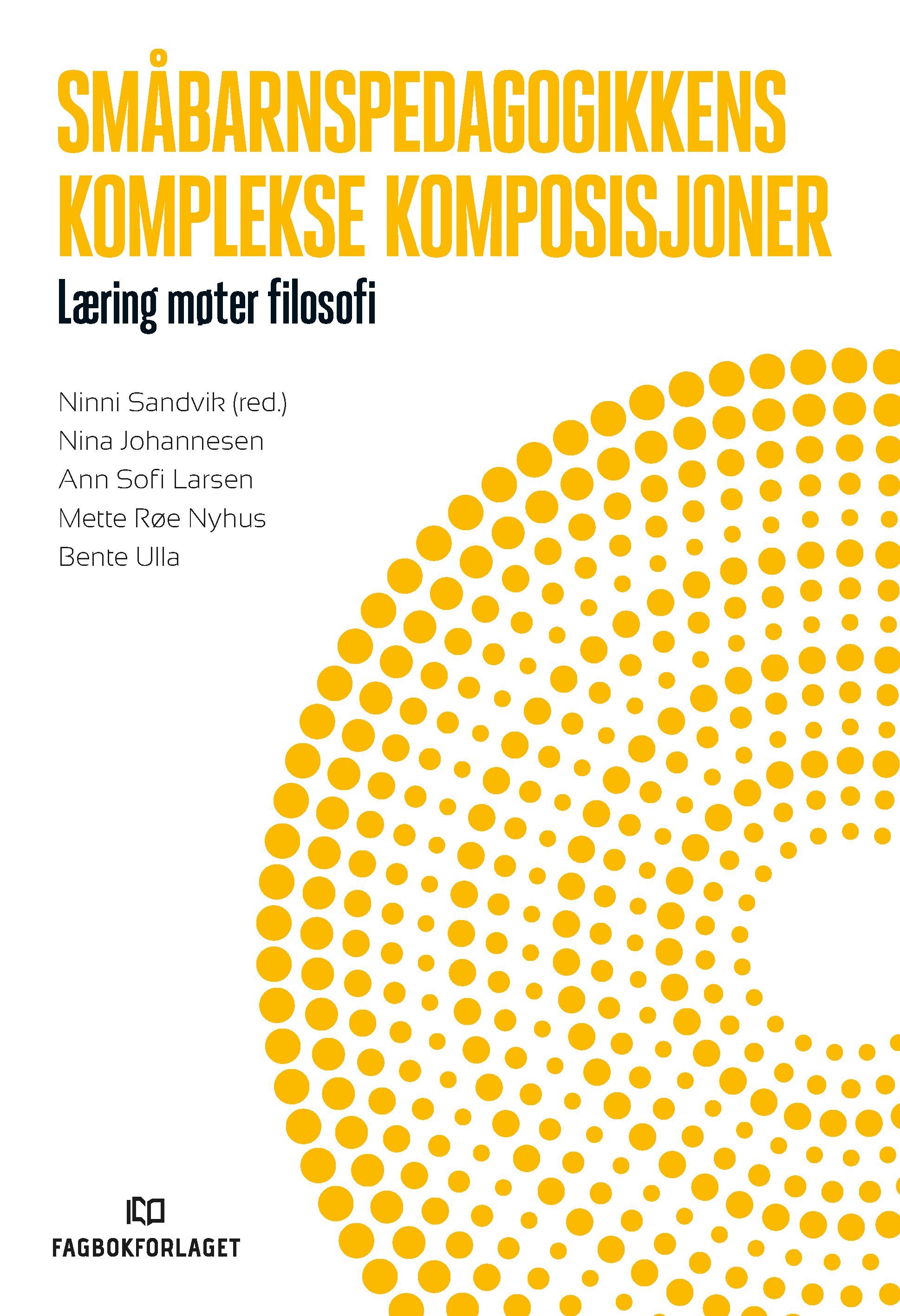 Småbarnspedagogikkens komplekse komposisjoner : læring møter filosofi