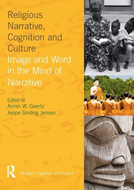 Religious Narrative, Cognition and Culture : Image and Word in the Mind of Narrative