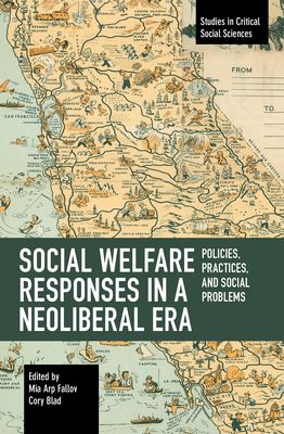 Social Welfare Responses in a Neoliberal Era : Policies, Practices, and Social Problems