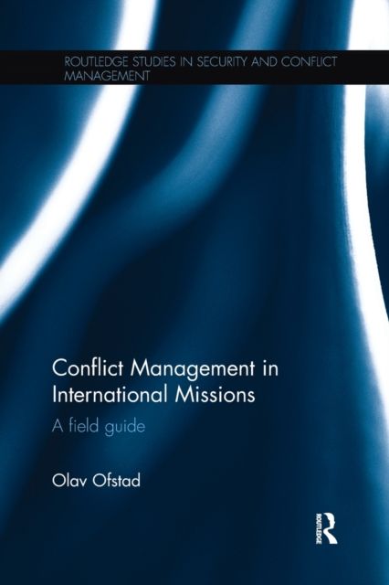 Conflict Management in International Missions : A field guide