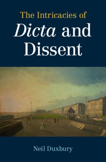 The Intricacies of Dicta and Dissent
