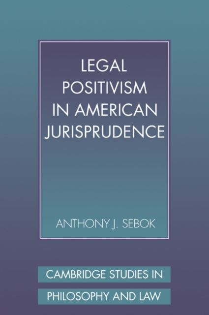 Legal Positivism in American Jurisprudence