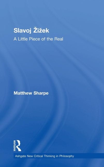 Slavoj Zizek : A Little Piece of the Real