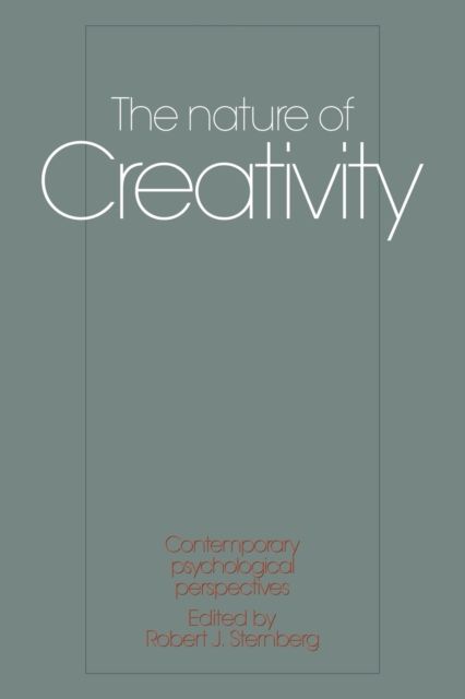 The Nature of Creativity : Contemporary Psychological Perspectives