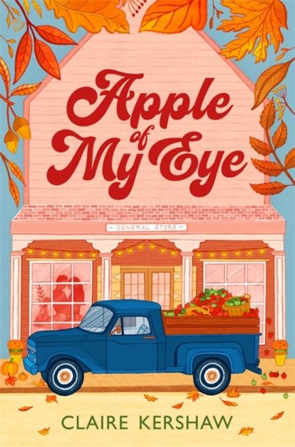 Apple of My Eye : The perfect rivals-to-lovers romance for pumpkin spice season