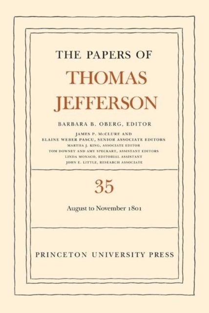 The Papers of Thomas Jefferson, Volume 35 : 1 August to 30 November 1801