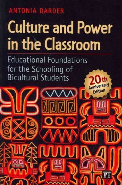 Culture and Power in the Classroom : Educational Foundations for the Schooling of Bicultural Students