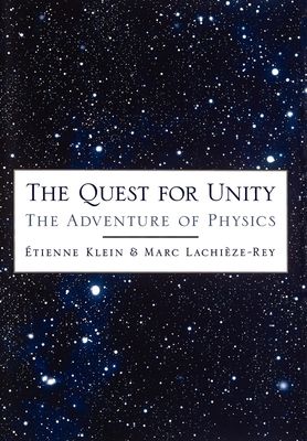 The Quest for Unity : The Adventure of Physics