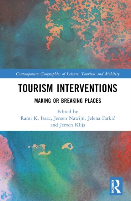 Tourism Interventions : Making or Breaking Places