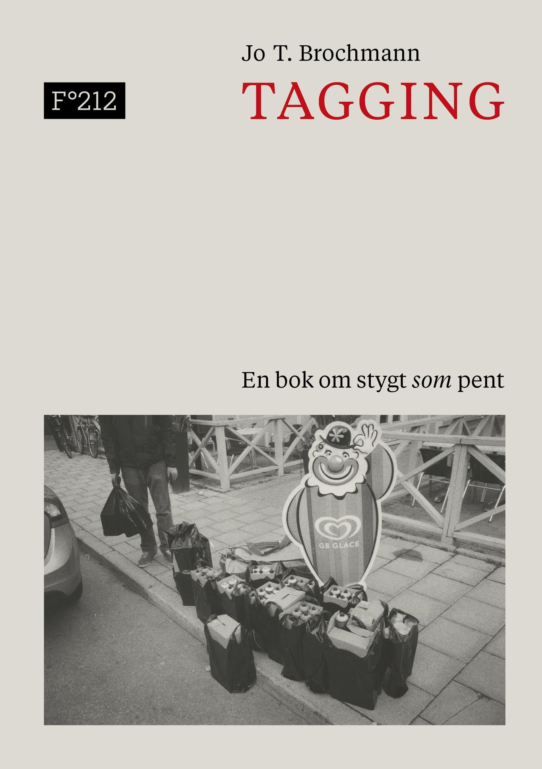 Tagging : en bok om stygt som pent