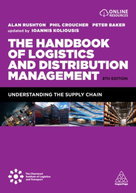 The Handbook of Logistics and Distribution Management : Understanding the Supply Chain