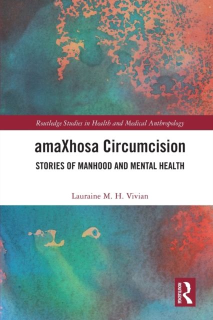 amaXhosa Circumcision : Stories of Manhood and Mental Health