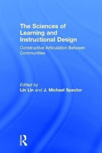 The Sciences of Learning and Instructional Design : Constructive Articulation Between Communities