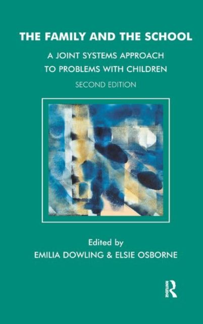 The Family and the School : A Joint Systems Approach to Problems with Children