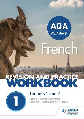 AQA A-level French Revision and Practice Workbook: Themes 1 and 2 : Includes space to write answers in the book