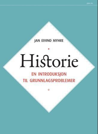 Historie : en introduksjon til grunnlagsproblemer