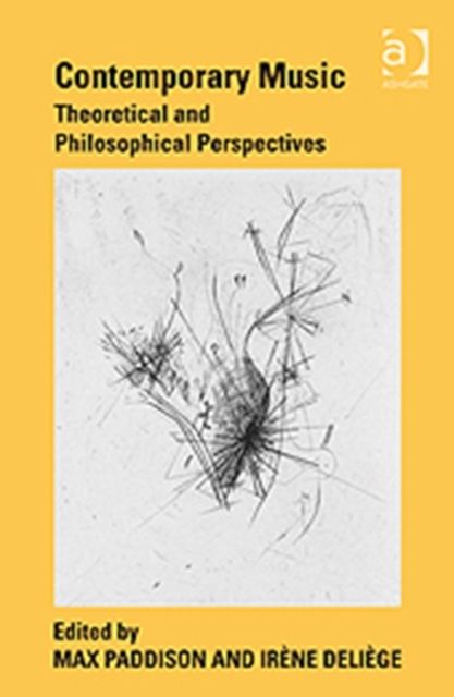 Contemporary Music : Theoretical and Philosophical Perspectives
