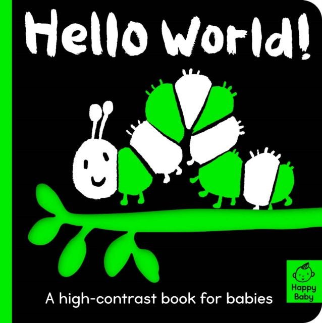 Hello World! : A high-contrast book for babies