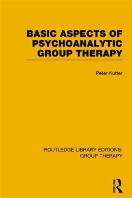 Basic Aspects of Psychoanalytic Group Therapy (RLE: Group Therapy)