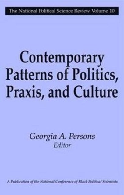 Contemporary Patterns of Politics, Praxis, and Culture