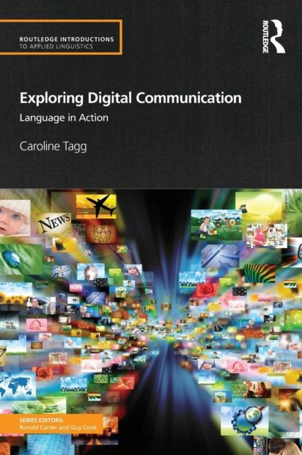 Exploring Digital Communication : Language in Action