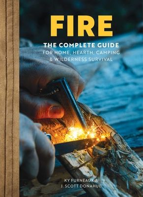 Forsidebilde av FIRE : The Complete Guide for Home, Hearth, Camping and   Wilderness Survival