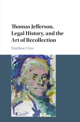 Forsidebilde av Thomas Jefferson, Legal History, and the Art of Recollection