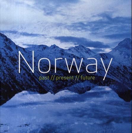 Norway : past, present, future