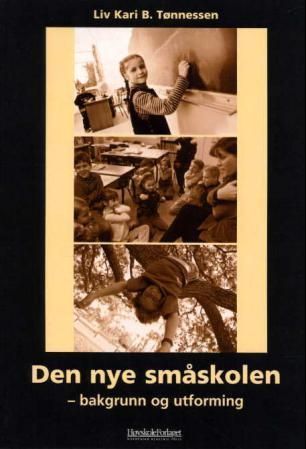 Den nye småskolen : bakgrunn og utforming