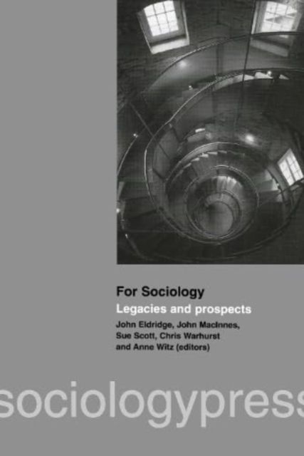 For Sociology : Legacies and Prospects