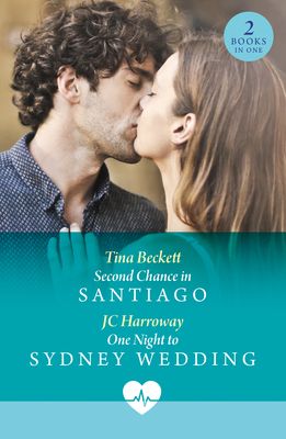 Second Chance In Santiago / One Night To Sydney Wedding : Second Chance in Santiago (Jet Set Docs) / One Night to Sydney Wedding (Jet Set Docs)