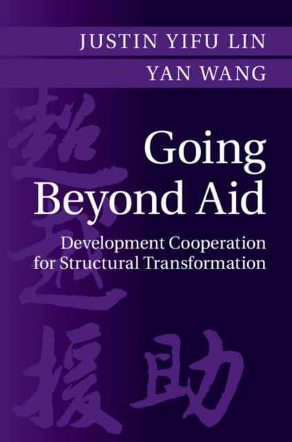 Going Beyond Aid : Development Cooperation for Structural Transformation