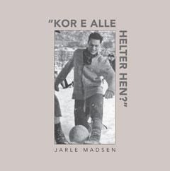 "Kor e alle helter hen?"