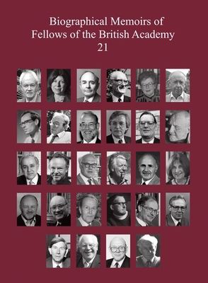 Biographical Memoirs of Fellows of the British Academy, 21