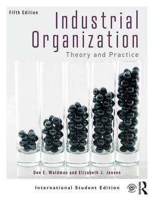 Industrial Organization : Theory and Practice (International Student Edition)