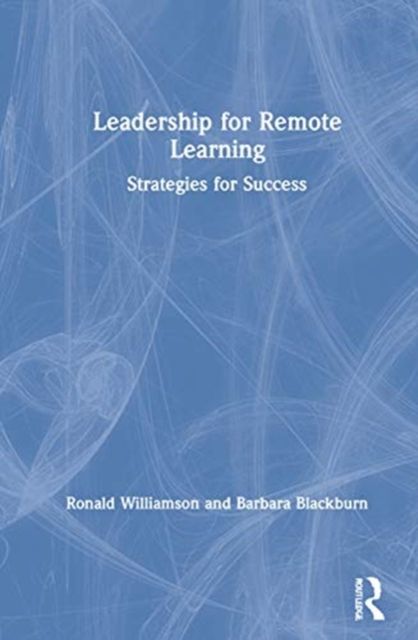 Leadership for Remote Learning : Strategies for Success