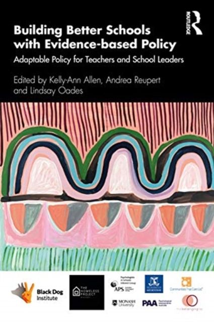 Building Better Schools with Evidence-based Policy : Adaptable Policy for Teachers and School Leaders