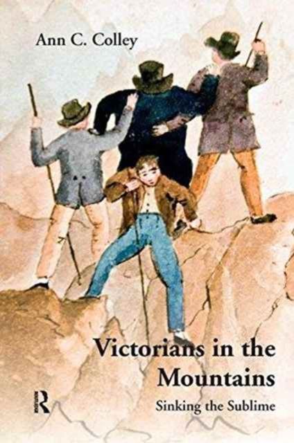 Victorians in the Mountains : Sinking the Sublime